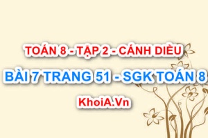 Bài 7 trang 51 Toán 8 Cánh Diều Tập 2